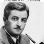Myself and the World: A Biography of William Faulkner