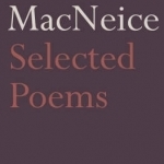 Louis MacNeice: Selected Poems