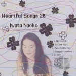 Heartful Songs, Vol. 25 by Naoko Iwata