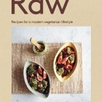 Raw: Recipes for a Modern Vegetarian Lifestyle