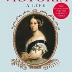 Victoria: A Life