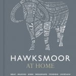 Hawksmoor at Home: Meat - Seafood - Sides - Breakfasts - Puddings - Cocktails