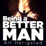 Being A Better Man