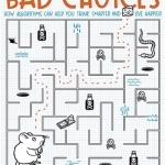 Bad Choices: How Algorithms Can Help You Think Smarter and Live Happier