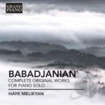 Arno Babadjanian: Complete Original Works for Piano Solo by Babadjanian / Melikyan