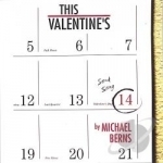 This Valentines by Michael Berns
