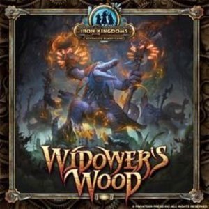 Widower&#039;s Wood: An Iron Kingdoms Adventure Board Game