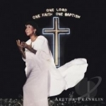One Lord, One Faith, One Baptism by Aretha Franklin