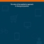 Qualitative Methods for Consumer Research: The Value of the Qualitative Approach in Theory & Practice