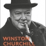 Winston Churchill: Politics, Strategy and Statecraft