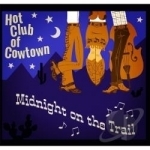 Midnight on the Trail by The Hot Club of Cowtown