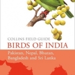 Collins Field Guide: Pakistan, Nepal, Bhutan, Bangladesh and Sri Lanka: Birds of India