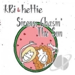Sirens: Chasin&#039; the Sun by Kri &amp; Hettie
