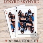 Double Trouble by Lynyrd Skynyrd