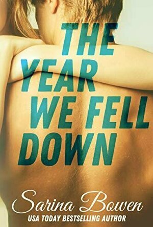 The Year We Fell Down (The Ivy Years, #1)