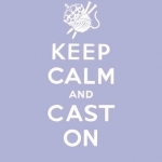 Keep Calm Cast on: Good Advice for Knitters