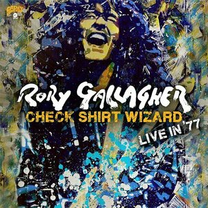 Check Shirt Wizard - Live in 77 by Rory Gallagher