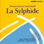 Herman Severin Lovenskiold: La Sylphide, Ballet by Garforth / Lovenskiold / Royal Danish Orchestra