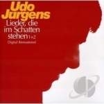 Lieder Die im Schatten Stehen, Vol. 1 - 2 by Udo Jurgens