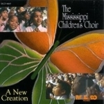 New Creation by The Mississippi Mass Choir