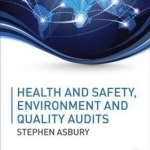 Health &amp; Safety, Environment and Quality Audits: A Risk-based Approach