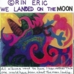 We Landed on the Moon by Rin Eric