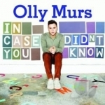 In Case You Didn&#039;t Know by Olly Murs