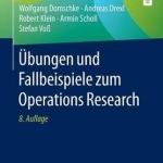 Ubungen Und Fallbeispiele Zum Operations Research