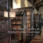 The Library Treasures of St John&#039;s College, Cambridge