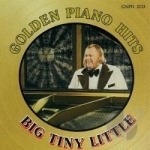 Golden Piano Hits by Big Tiny Little