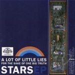 Lot of Little Lies for the Sake of One Big Truth by Stars