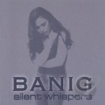 Silent Whispers by Banig