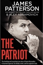 The Patriot: The Stunning True Story of Aaron Hernandez