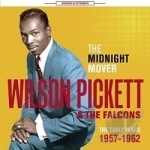 Midnight Mover: The Early Years 1957-1962 by Falcons / Wilson Pickett