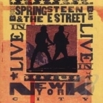 Live in NYC by Bruce Springsteen / Bruce Springsteen &amp; The E Street Band