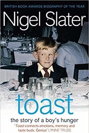 Toast: The Story of a Boy&#039;s Hunger