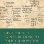 Civil Society Contributions to Policy Innovation in the Pr China: Environment, Social Development and International Cooperation