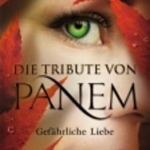 Die Tribute von Panem - Gefährliche Liebe