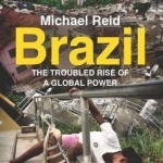 Brazil: The troubled rise of a global power