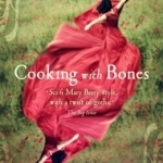 Cooking with Bones