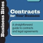 Contracts for Your Business: A Straightforward Guide to Contracts and Legal Agreements