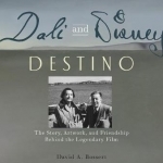 Dali &amp; Disney: Destino: The Story, Artwork, and Friendship Behind the Legendary Film