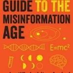 A Survival Guide to the Misinformation Age: Scientific Habits of Mind