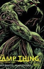 Saga of the Swamp Thing: Book Three