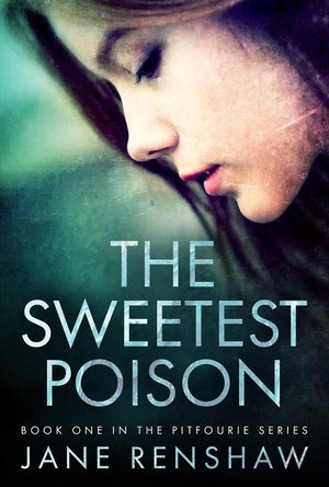 The Sweetest Poison (Pitfourie #1)