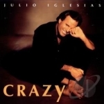 Crazy by Julio Iglesias