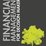 Financial Management for Decision Makers