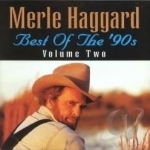 Best of the &#039;90s, Vol. 2 by Merle Haggard