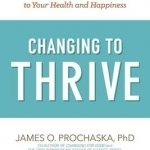 Changing to Thrive: Overcome the Top Risks to Lasting Health and Happiness