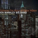 Clockwise: The Music of Cedar Walton by Ben Markley Big Band